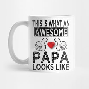this is what an awesome papa looks like Mug